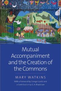 Cover image for Mutual Accompaniment and the Creation of the Commons