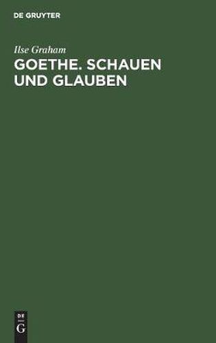 Cover image for Goethe. Schauen und Glauben