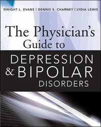 Cover image for The Physician's Guide to Depression and Bipolar Disorders