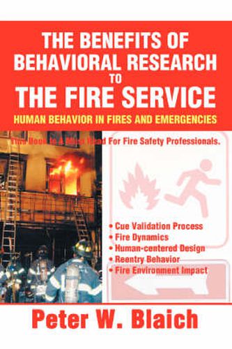 Cover image for The Benefits of Behavioral Research to the Fire Service: Human Behavior in Fires and Emergencies