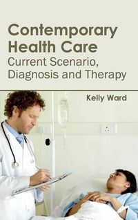 Cover image for Contemporary Health Care: Current Scenario, Diagnosis and Therapy