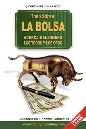 Cover image for Todo Sobre La Bolsa: Acerca de los Toros y los Osos