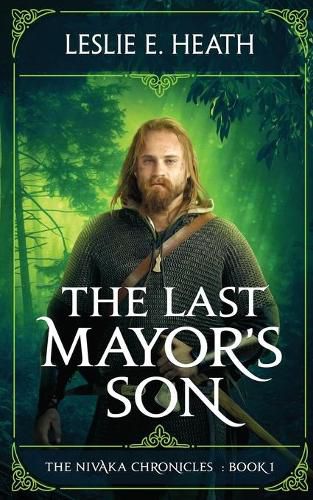 Cover image for The Last Mayor's Son: The Nivaka Chronicles: Book 1