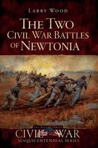 Cover image for The Two Civil War Battles of Newtonia
