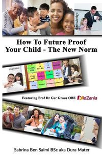 Cover image for How To Future Proof Your Child: The New Norm