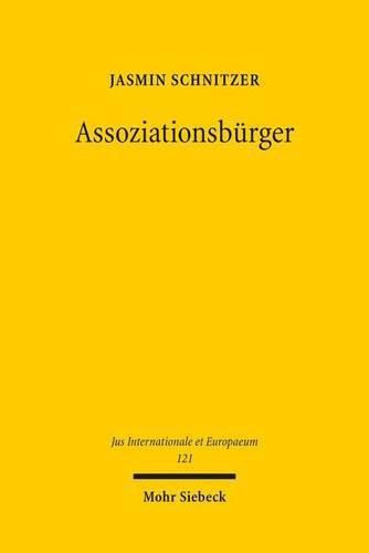 Cover image for Assoziationsburger: Der Status turkischer Staatsangehoeriger im Vergleich zur Unionsburgerschaft