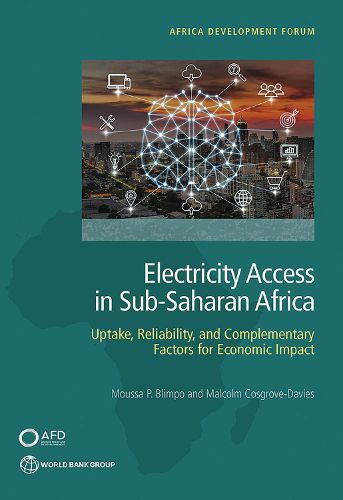 Cover image for Electricity access in sub-Saharan Africa: uptake, reliability, and complementary factors for economic impact