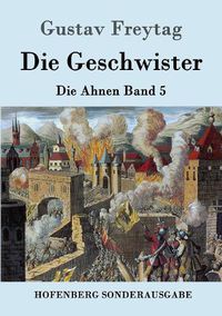 Cover image for Die Geschwister: Die Ahnen Band 5