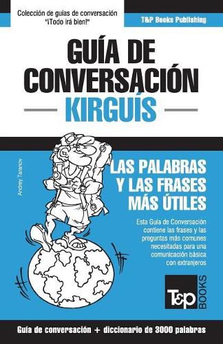 Cover image for Guia de conversacion Espanol-Kirguis y vocabulario tematico de 3000 palabras