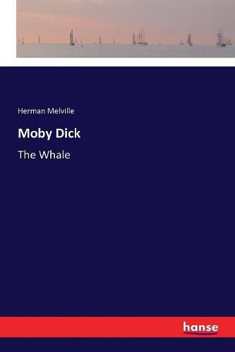 Cover image for Moby Dick: The Whale