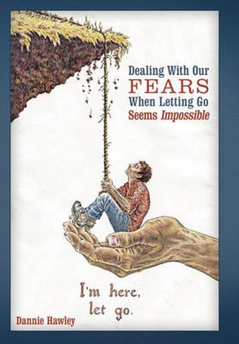 Cover image for Dealing with Our Fears When Letting Go Seems Impossible