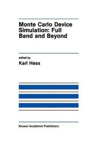 Cover image for Monte Carlo Device Simulation: Full Band and Beyond