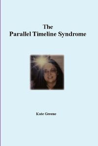 Cover image for The Parallel Timeline Syndrome