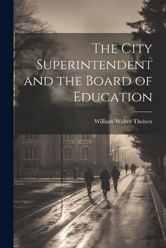 Cover image for The City Superintendent and the Board of Education