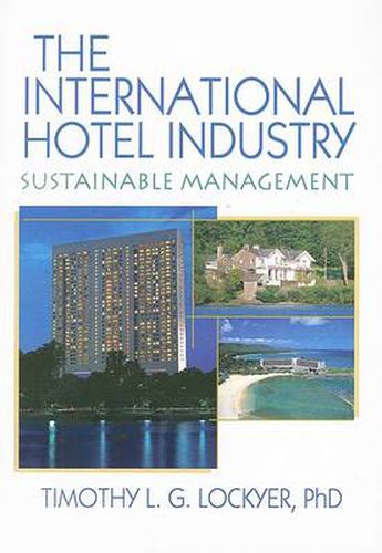 Cover image for The International Hotel Industry: Sustainable Management