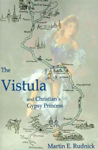 Cover image for The Vistula: And Christian's Gypsy Princess