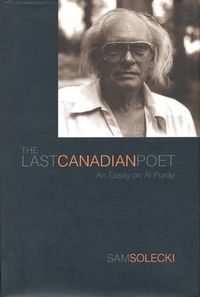 Cover image for The Last Canadian Poet: An Essay on Al Purdy