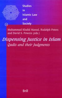 Cover image for Dispensing Justice in Islam: Qadis and their Judgements