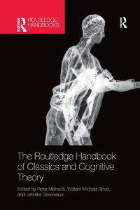Cover image for The Routledge Handbook of Classics and Cognitive Theory