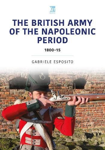 The British Army of the Napoleonic Wars