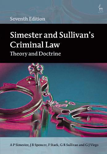 Simester and Sullivan's Criminal Law: Theory and Doctrine