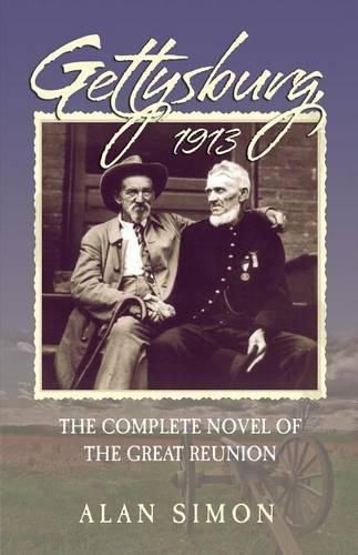 Cover image for Gettysburg, 1913: The Complete Novel of the Great Reunion