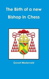 Cover image for The Birth of a New Bishop in Chess