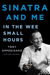 Cover image for Sinatra and Me: In the Wee Small Hours