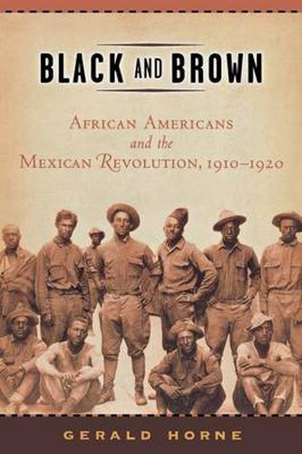 Black and Brown: African Americans and the Mexican Revolution, 1910-1920