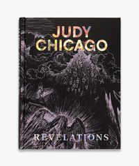 Cover image for Judy Chicago: Revelations