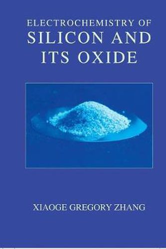 Cover image for Electrochemistry of Silicon and Its Oxide