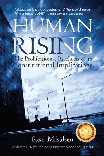 Cover image for Human Rising: The Prohibitionist Psychosis and its Constitutional Implications