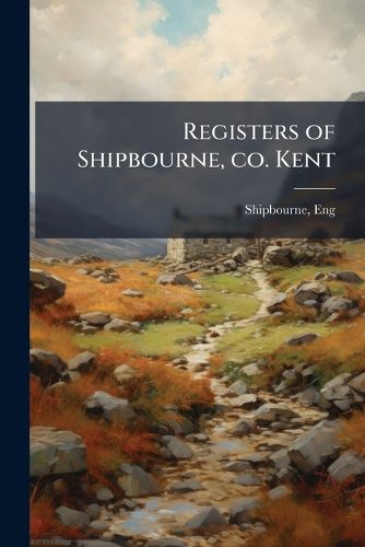 Cover image for Registers of Shipbourne, co. Kent