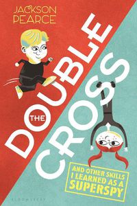 Cover image for The Doublecross: (And Other Skills I Learned as a Superspy)