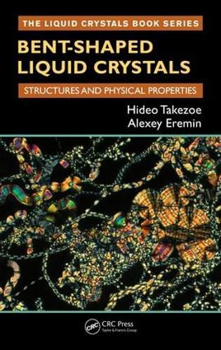 Cover image for Bent-Shaped Liquid Crystals: Structures and Physical Properties