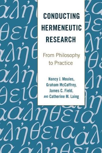 Conducting Hermeneutic Research: From Philosophy to Practice