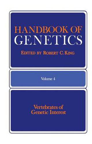 Cover image for Handbook of Genetics: Volume 4 Vertebrates of Genetic Interest