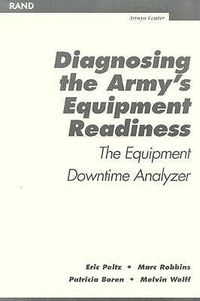 Cover image for Diagnosing the Army's Equipment Readiness: The Equipment Downtime Analyzer