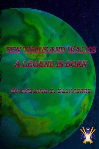 Cover image for Ten Thousand Walks: A Legend Is Born