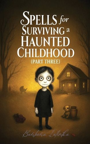 Cover image for Spells for Surviving a Haunted Childhood