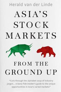 Cover image for Asia's Stock Markets from the Ground Up