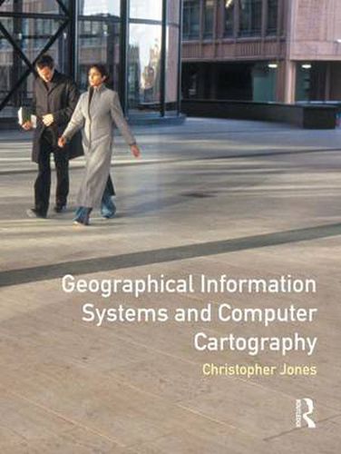Cover image for Geographical Information Systems and Computer Cartography