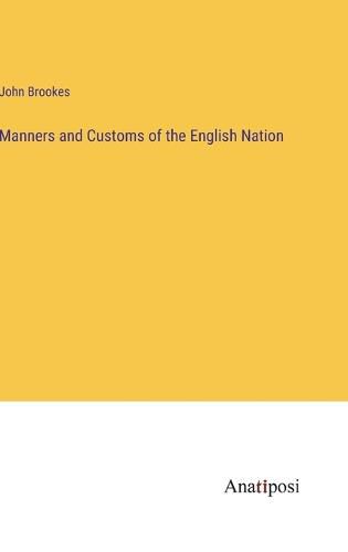 Cover image for Manners and Customs of the English Nation