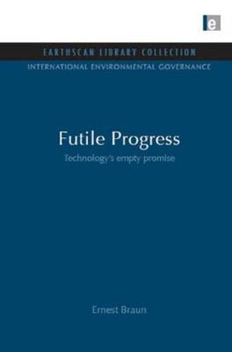 Cover image for Futile Progress: Technology's empty promise