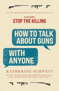 Cover image for How To Talk About Guns with Anyone