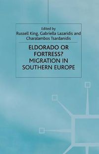 Cover image for Eldorado or Fortress? Migration in Southern Europe