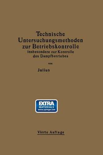 Cover image for Technische Untersuchungsmethoden zur Betriebskontrolle insbesondere zur Kontrolle des Dampfbetriebes: Zugleich ein Leitfaden fur die UEbungen in den Maschinenbaulaboratorien technischer Lehranstalten
