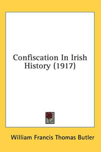 Cover image for Confiscation in Irish History (1917)