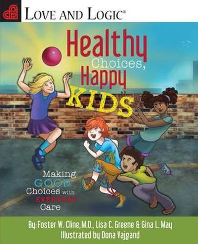 Healthy Choices, Happy Kids: Making Good Choices with Everyday Care