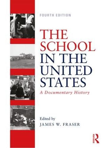 Cover image for The School in the United States: A Documentary History